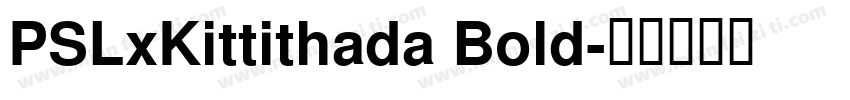 PSLxKittithada Bold字体转换